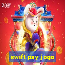 swift pay jogo